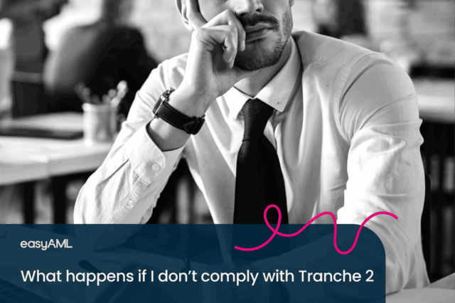 Blog Post Image – What happens if I don E2 80 99t comply with Tranche 2-3